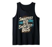 Smartest Kid On The Shortest Bus Intelligence Metaphor -- Tank Top