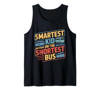 Smartest Kid On The Shortest Bus - Tank Top