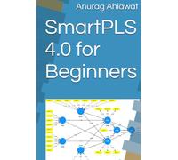 SmartPLS 4.0 for Beginners: A Step-by-Step Guide with Supply Chain Sustainability Examples