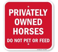 SmartSign-K-0140-AL Privately Owned Horses - Do Not Pet Or Feed Sign by | 12" x 12" Aluminum