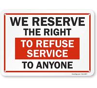 SmartSign Plastic Sign, Legend "Reserve the Right to Refuse Services to Anyone", 7" high x 10" wide, Black/Red on White