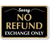 SmartSign “Sorry - No Refund, Exchange Only” Store Policy Metal Sign, 7 x 10 inch, 40 mil Laminated Rustproof Aluminum, Black, White and Gold