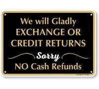 SmartSign “We Will Gladly Exchange Or Credit Returns, Sorry No Cash Refunds” Store Policy Metal Sign, 7 x 10 inch, 40 mil Laminated Rustproof Aluminum, Black, White and Gold