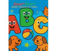 SmartStart: Alphabet Adventures for Toddlers: Fun and Easy ABC Coloring Book for Preschool and Kindergarten Kids (Ages 2-4)