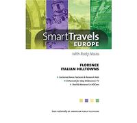 SmartTravels Europe with Rudy Maxa, Florence Italian Hilltowns
