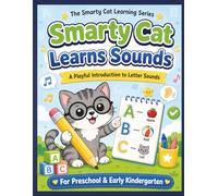 Smarty Cat Learns Sounds: A Playful Introduction to Letter Sounds (Smarty Cat Loves)