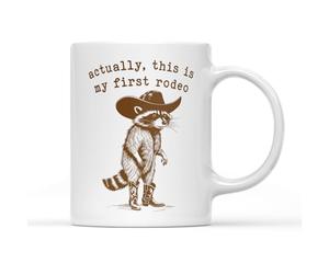SMARTYPANTS Actually This is My First Rodeo Coffee Tea Mug - Cute Western Raccoon Adorable Trash Panda Cowboy Boots Cowboy Hat Line Dancing Tap Dance Classic Country Gift