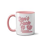 SMARTYPANTS Don't F**K It Up Drag Queen Race Mug - Unisex Popular TV Ceramic Cup (Light Pink Handle)