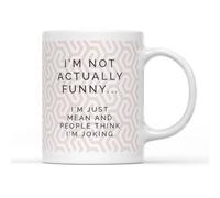 SMARTYPANTS - Geometric I'm Actually Not Funny Mug Tea Coffee Cup - I'm Just Mean Sarcastic Funny Joke Fun Quote Phrase Text Shape Collection Kitchen Decor Gift Present (White Handle)