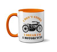 SMARTYPANTS I Don't Snore I Dream I'm A Motorcycle Mug - Funny Motorbike Gift for Dad Husband - Birthday Christmas Father's Day - Ceramic 11oz Orange