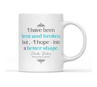 SMARTYPANTS I Have Been Bent and Broken Mug - Estella Quote Great Expectations Dickens Literature Better Shape Happiness Well-Being Positivity Cup Tea Coffee Gift Present (White Handle)