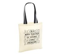 SmartyPants I'm A Maths Teacher Of Course I Have Problems Tote Bag Cotton Shopper - Novelty Funny Humour School Year Class Pupil Teach Inspire Algebra Gift Present (Black Handle Prime)