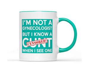 SMARTYPANTS I'm Not A Gynecologist But I Know A C*nt When I See One Coffee Tea Mug - Funny Text Statement Rude Offensive Swearword Adult Humour Joke Drinkware Gift Present (Teal Handle)