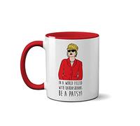 SmartyPants - in a World Filled with Kardashians, Be a Patsy! Printed Ceramic Funny Mug (Red Handle)