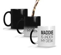 SmartyPants Maddie is Under My Desk Coffee Tea Mug Cup Novelty Dark Humour Funny Colour Changing Present Idea Heavy Duty Ceramic Handle Coated Dishwasher Microwave Safe (Colour Changing Mug Prime)