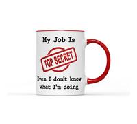 SMARTYPANTS My Job is Top Secret Mug - Funny Fun Humourous Novelty Joke Banter Colleague Work Even I Don't Know What I'm Doing Cup Tea Coffee Gift Present (Red Handle)
