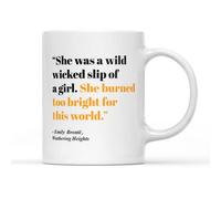 SMARTYPANTS She was A Wild Wicked Slip of A Girl Mug - Bronte Quote She Burned Too Bright Wuthering Heights Emily Literature Books Cup Tea Coffee Gift Present (White Handle)