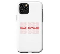 Smash Capitalism Movement Statement Capitalist Economics Case for iPhone 11 Pro