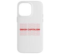 Smash Capitalism Movement Statement Capitalist Economics Case for iPhone 14 Pro Max
