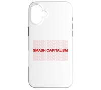 Smash Capitalism Movement Statement Capitalist Economics Case for iPhone 16 Plus