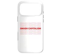 Smash Capitalism Movement Statement Capitalist Economics Case for iPhone 17 Pro Max