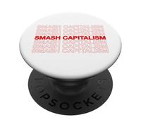 Smash Capitalism Movement Statement Capitalist Economics PopSockets Adhesive PopGrip