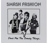 Smash Fashion - Don't Pet The Sweaty Things
