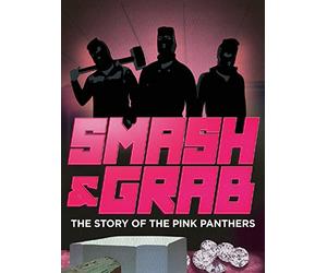 Smash & Grab: The Story of Pink Panthers