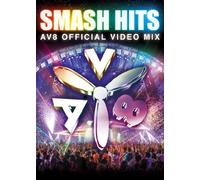 SMASH HITS -AV8 Official Video Mix- [DVD]