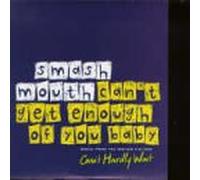 Smash Mouth - Can't Get Enough of You Baby