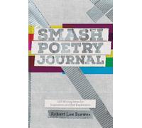 Smash Poetry Journal: 125 Writing Ideas for Inspiration and Self Exploration