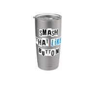 Smash that Like Button Social Media Stainless Steel Insulated Tumbler