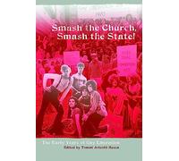 Smash the Church, Smash the State!: The Early Years of Gay Liberation
