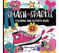 Smash the Sparkle: Coloring and Activity Book