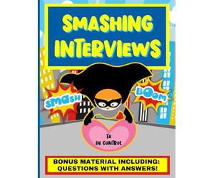 Smashing Interviews: A Teaching Assistant Handbook For TAs Who Want To Be Interview Confident!