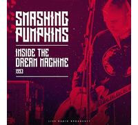 Smashing Pumpkins - Inside The Dream Machine 1993: Live Radio Broadcast [VINYL]
