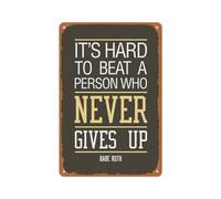 SMAZDFXX Babe Ruth Its Hard To Beat A Person Who Never Gives Up Brown - Poster Retro Metal Sign Vintage Tin Sign for Bar Man Cave Cafe Office Home Wall Decor 12 X 8 Inch