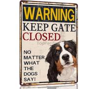 SMAZDFXX Bernese Mountain Aluminium Metal Sign Warning Keep Gate Closed No Matter What The Dogs Say House Funny Garden Yard Floral Home Decor Tin 8"x6"