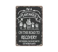 SMAZDFXX Funny Plant Lover Sign Plaque I'm A Plantaholic on The Road to Recovery Poster Wall Art for Garden Bathroom Farm Home Coffee