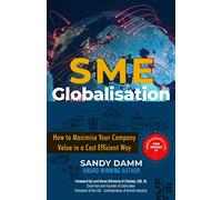 SME GLOBALISATION: How to Maximize Your Company Value in a Cost Efficient Way