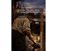 Smee: The Man Who Stayed In Neverland