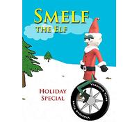Smelf the Elf Holiday Special