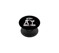 Smell My Feet Smell Them Funny Karate Gi Martial Art Kung Fu PopSockets Adhesive PopGrip