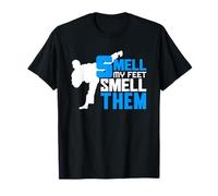 Smell My Feet Smell Them Karate MMA Kung Fu Martial Arts T-Shirt