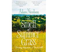 Smell of Summer Grass: Pursuing Happiness at Perch Hill