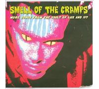 Various Artists - Smell Of The Cramps: More Songs From The Vault Of Lux And Ivy