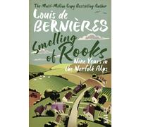 Smelling of Rooks : Nine Years in the Norfolk Alps