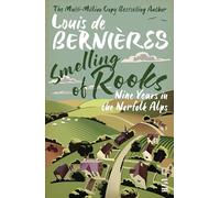 Smelling of Rooks: Nine Years in the Norfolk Alps