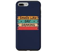 Smells Like Day Drinking Brunch Alcohol Humor Case for iPhone 7 Plus/8 Plus