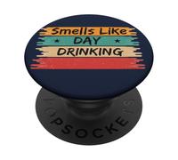 Smells Like Day Drinking Brunch Alcohol Humor PopSockets Adhesive PopGrip